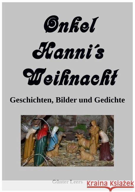 Onkel Hanni, Band 3 : Onkel Hanni s Weihnachten Leers, Günter 9783745025170