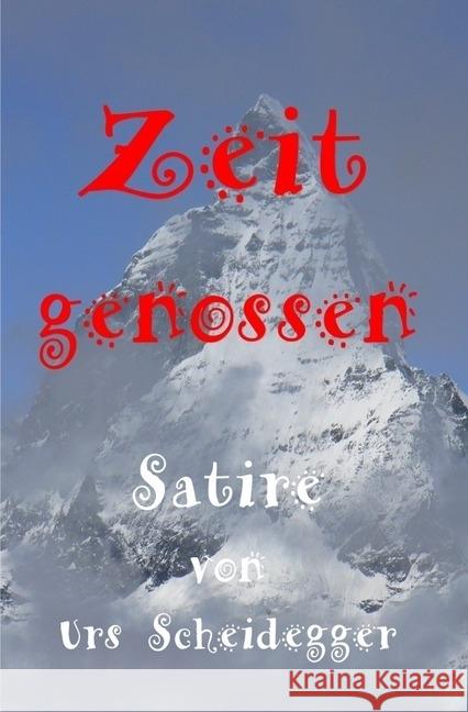 Zeitgenossen : Satire Scheidegger, Urs 9783745026306