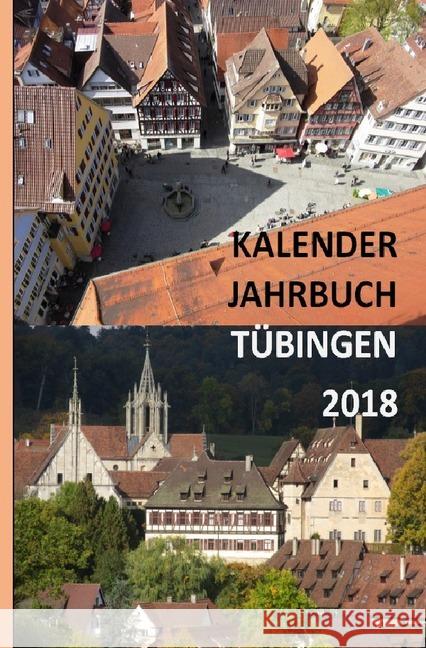 Kalender Jahrbuch Tübingen 2018 Sprißler, Matthias 9783745029031