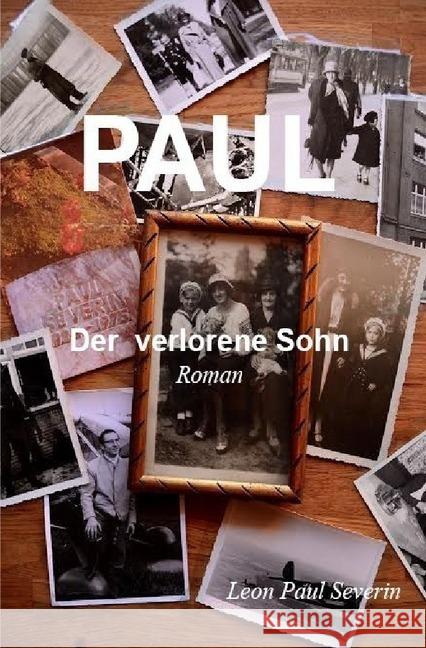 PAUL - der verlorene Sohn Roman Severin, Leon Paul 9783745029055