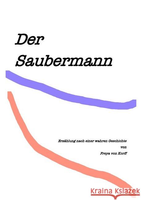 Der Saubermann Korff, Freya von 9783745029222