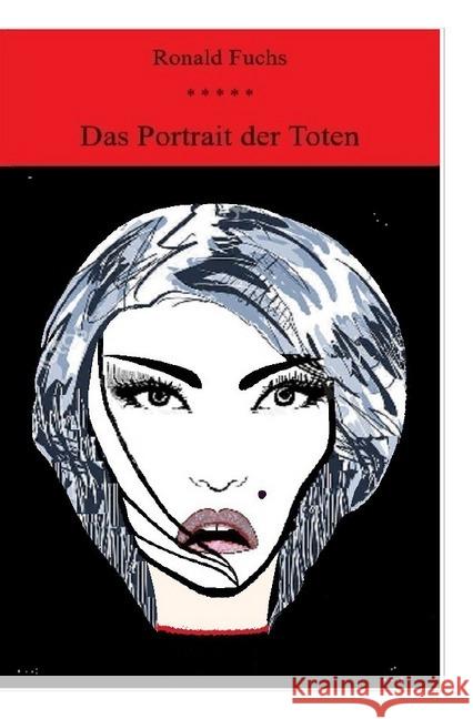 Das Portrait der Toten Fuchs, Ronald 9783745031188