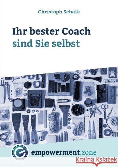 Ihr bester Coach sind Sie selbst Schalk, Christoph 9783745032444 epubli