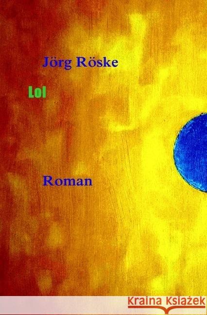 Lol Röske, Jörg 9783745032772