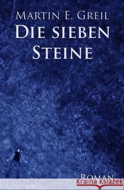 Die sieben Steine Greil, Martin 9783745034264