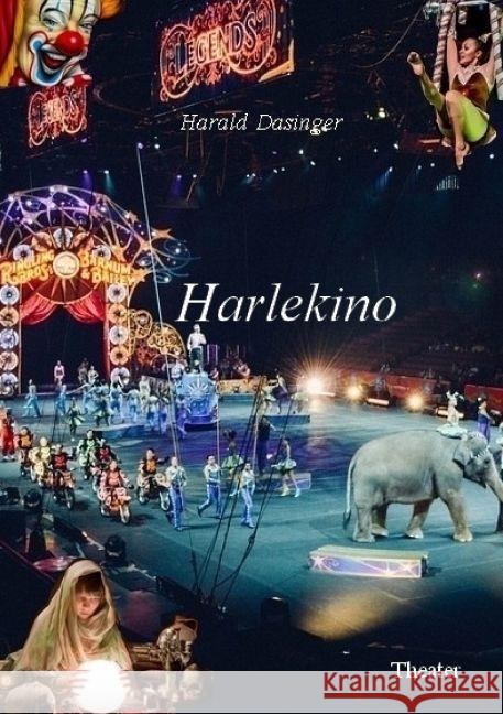 Harlekino Dasinger, Harald 9783745036213 epubli