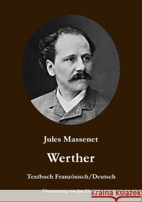 Werther: Französisch/Deutsch : Zweisprachige Ausgabe Massenet, Jules 9783745040050 epubli