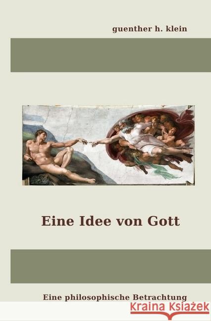 Eine Idee von Gott : Kleine theologische Reihe Band 3 Klein, Guenther 9783745043846