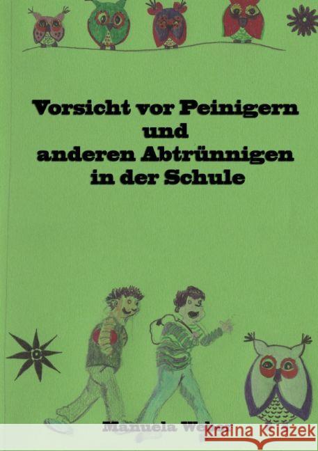 Vorsicht vor Peinigern und anderen Abtrünnigen in der Schule Weber, Manuela 9783745046564