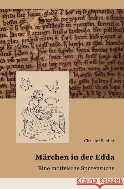 Märchen in der Edda : Eine motivische Spurensuche Seidler, Christof 9783745048087 epubli