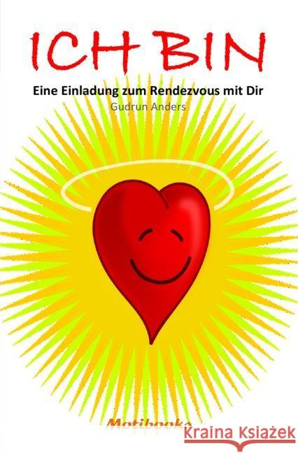 ICH BIN - Eine Einladung zum Rendezvous mit Dir Anders, Gudrun 9783745049169