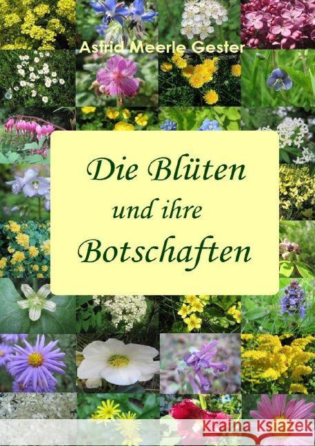 Die Blüten und ihre Botschaften Gester, Astrid 9783745049367