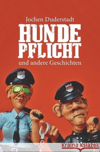 Hundepflicht : und andere Geschichten Duderstadt, Jochen 9783745049800 epubli