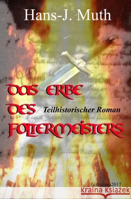 Das Erbe des Foltermeisters Muth, Hans J. 9783745050561