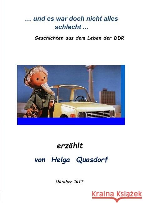 ...und es war doch nicht alles schlecht... Quasdorf, Helga 9783745054934