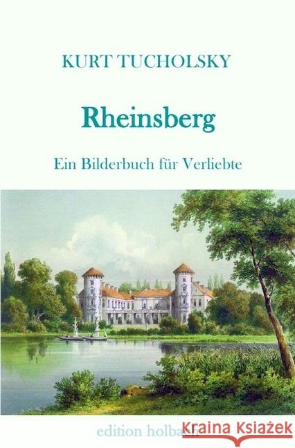 Rheinsberg : Ein Bilderbuch für Verliebte Tucholsky, Kurt 9783745055320