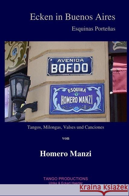 Ecken in Buenos Aires : Tangos, Milongas, Valses und Canciones von Homero Manzi Manzi, Homero 9783745059656