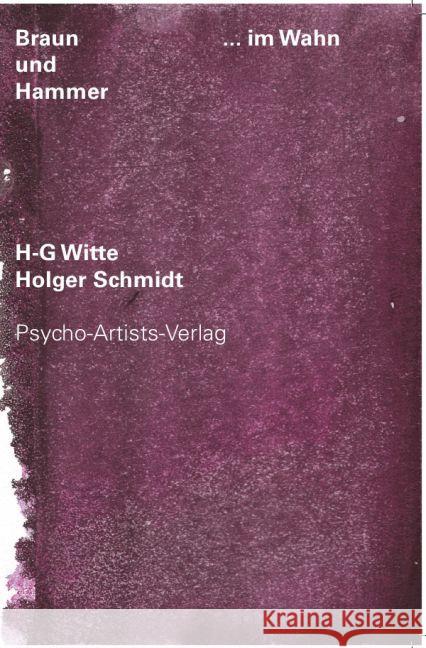 Braun & Hammer : ...im Wahn Witte, Heinz-Gerhard; Schmidt, Holger 9783745061536