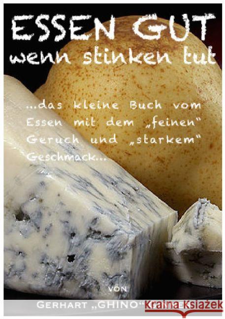 ESSEN GUT wenn stinken tut : das kleine Buch vom Essen mit dem feinen 