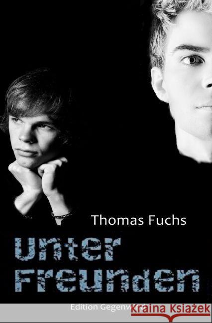 Unter Freunden Fuchs, Thomas 9783745064995