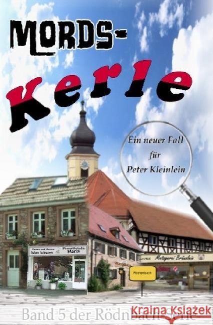 Mords-Kerle : Ein neuer Fall für Peter Kleinlein Dümler, Günther 9783745065305 epubli