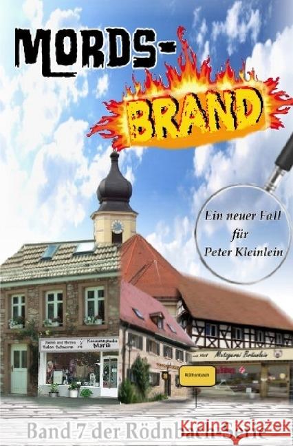 Mords-Brand : Ein neuer Fall für Peter Kleinlein Dümler, Günther 9783745065336 epubli