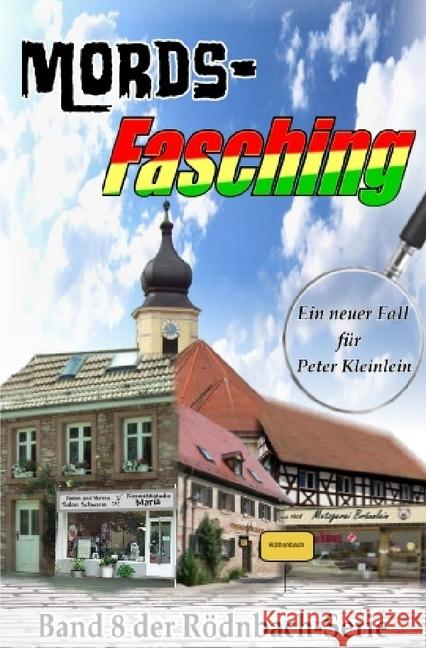 Mords-Fasching : Ein neuer Fall für Peter Kleinlein Dümler, Günther 9783745065435 epubli