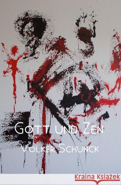 Gott und Zen Schunck, Volker 9783745067477