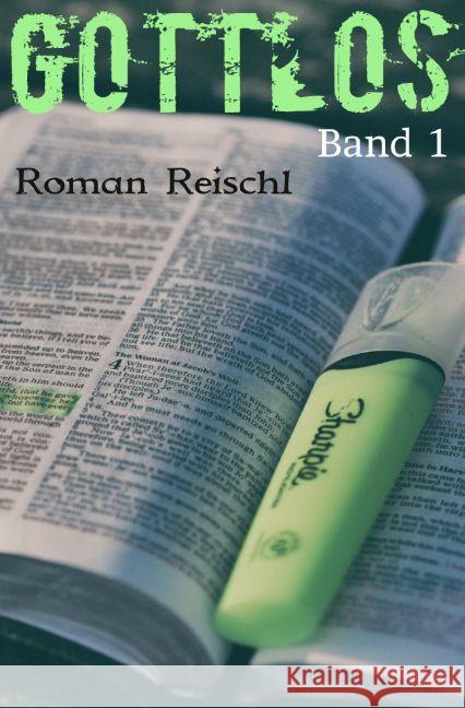 GOTTLOS - Band 1 : Der Strudel der Zeit Reischl, Roman 9783745071542 epubli