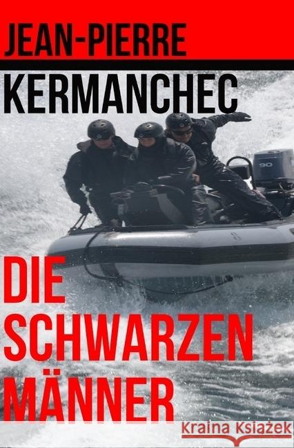 Die schwarzen Männer Kermanchec, Jean-Pierre 9783745077919 epubli