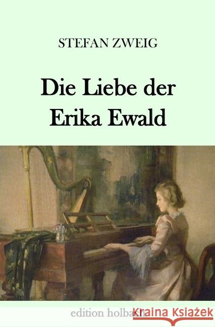 Die Liebe der Erika Ewald Zweig, Stefan 9783745078152