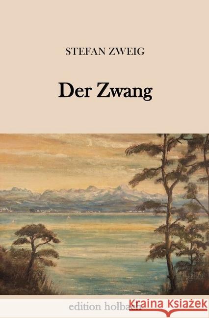 Der Zwang Zweig, Stefan 9783745078329 epubli