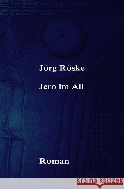 Jero im All Röske, Jörg 9783745078466 epubli