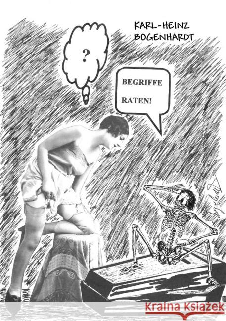 BEGRIFFE RATEN : CARTOONS Bogenhardt, Karl-Heinz 9783745079043 epubli