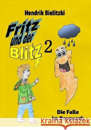 Fritz und der Blitz 2 Die Falle im Bergwerk Bielitzki, Hendrik 9783745089400