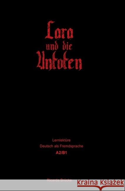 Lara und die Untoten : Teil 1 Brücke, Ricarda 9783745090048 epubli