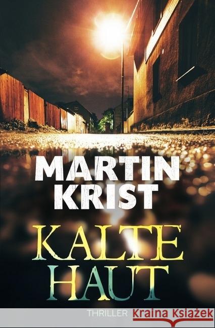 Kalte Haut : Thriller Krist, Martin 9783745091533