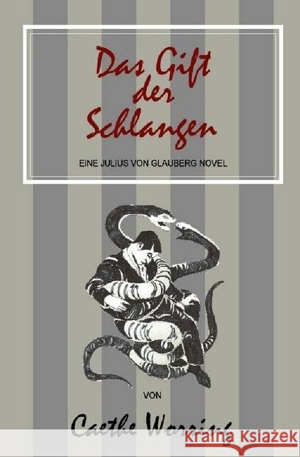 Das Gift der Schlangen Worring, Caethe 9783745096026 epubli