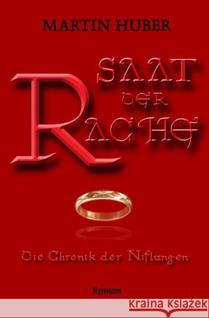 SAAT DER RACHE : Die Chronik der Niflungen Huber, Martin 9783745097023