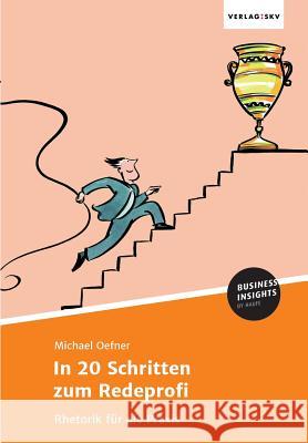 In 20 Schritten zum Redeprofi Oefner, Michael 9783745101379 Business Insights by Haufe