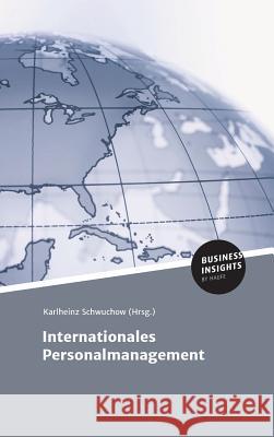 Internationales Personalmanagement Prof Dr Karlheinz Schwuchow 9783745102710