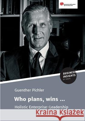 Who plans, wins ... Pichler, Guenther 9783745103434