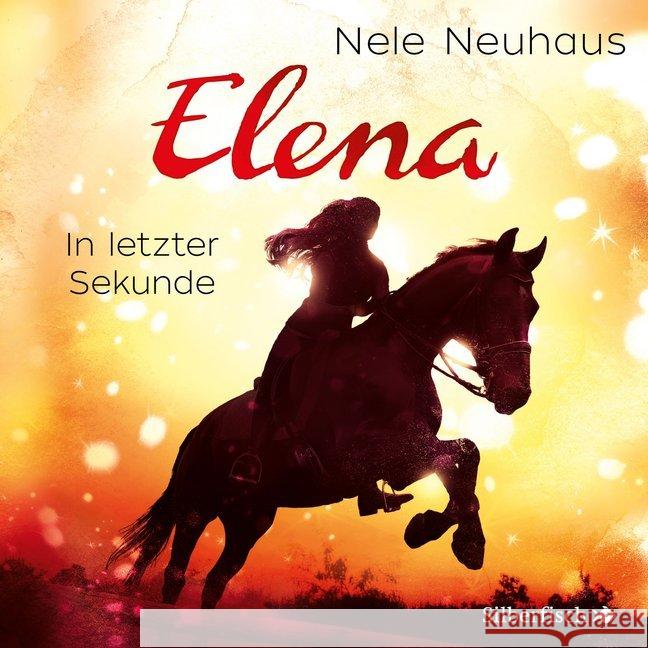 Elena - Ein Leben für Pferde: In letzter Sekunde, 2 Audio-CD : 1 CD, Hörspiel. CD Standard Audio Format Neuhaus, Nele 9783745600308 Silberfisch