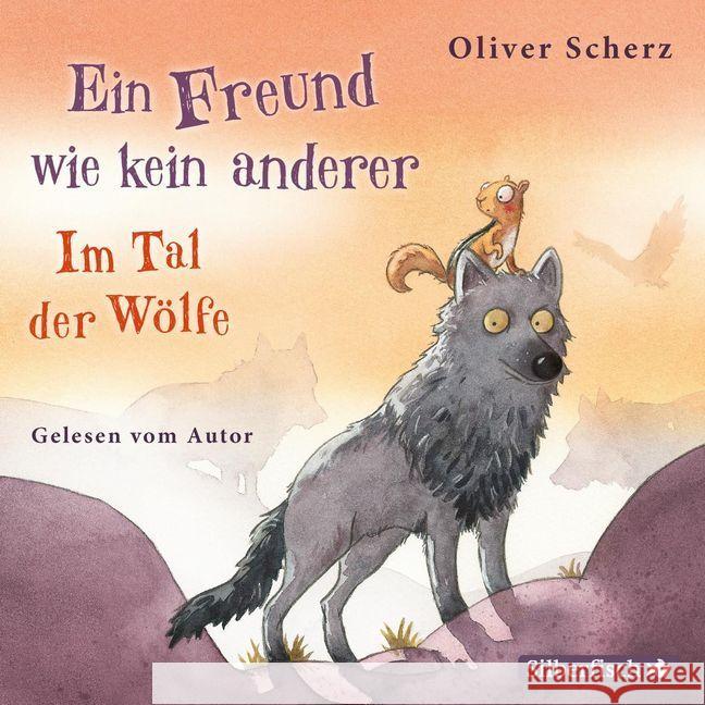 Ein Freund wie kein anderer, 2 Audio-CD : Im Tal der Wölfe: 2 CDs, Lesung. CD Standard Audio Format. Ungekürzte Ausgabe Scherz, Oliver 9783745601442