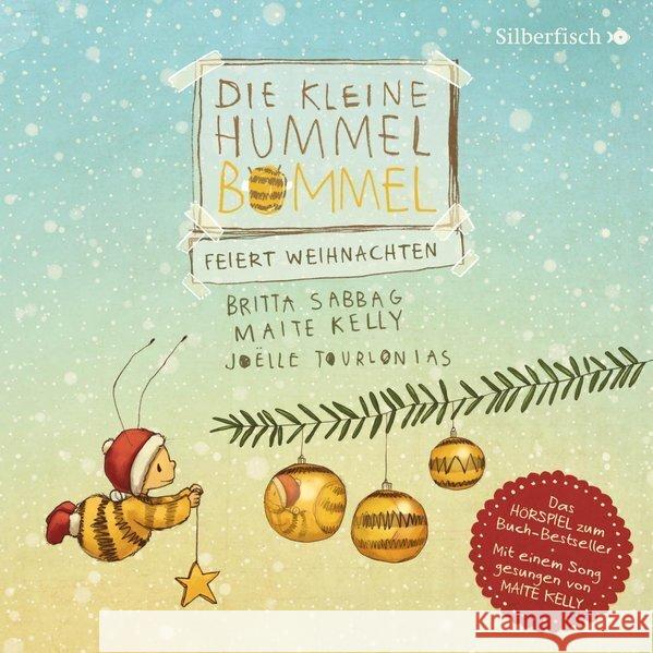 Die kleine Hummel Bommel feiert Weihnachten (Die kleine Hummel Bommel), 1 Audio-CD Sabbag, Britta, Kelly, Maite 9783745601732 Silberfisch