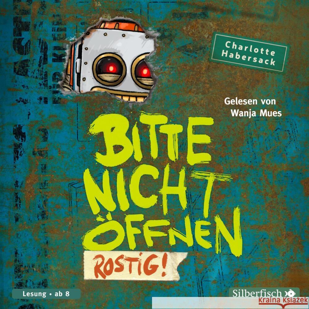 Bitte nicht öffnen 6: Rostig!, 2 Audio-CD Habersack, Charlotte 9783745603057