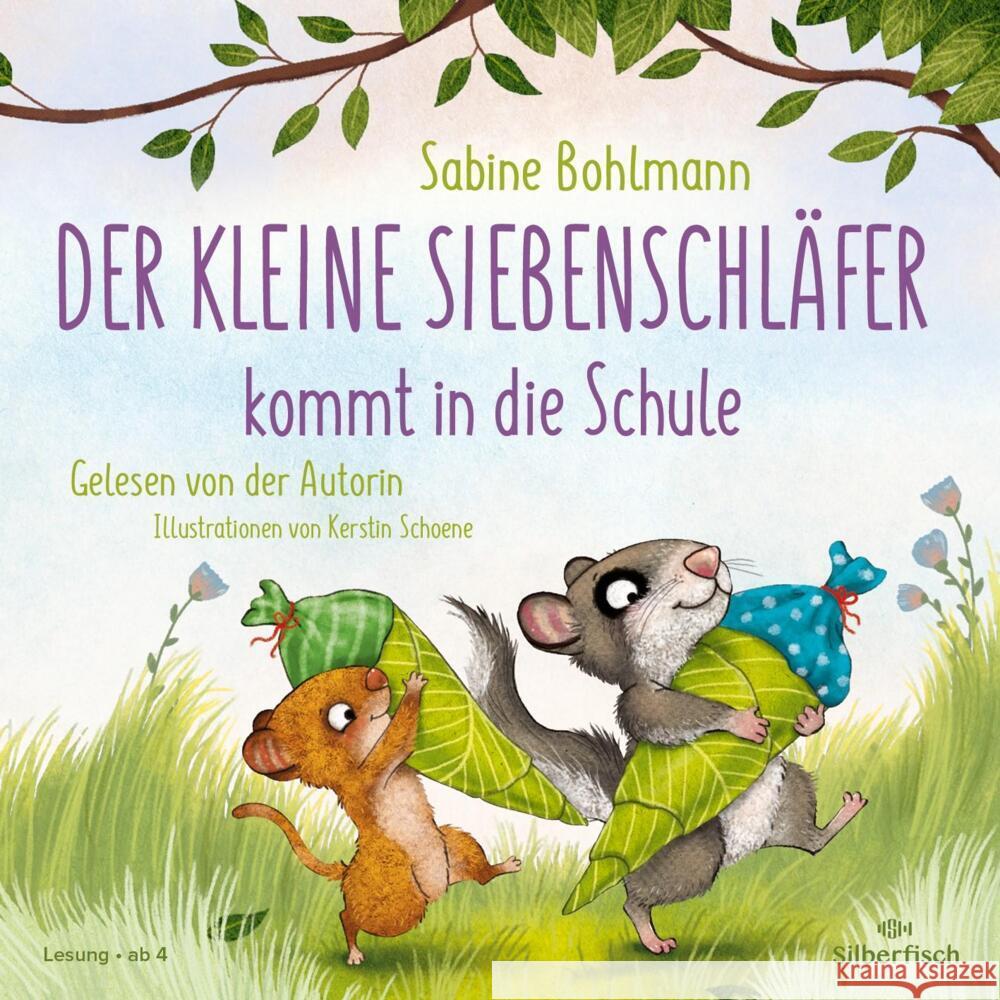 Der kleine Siebenschläfer: Der kleine Siebenschläfer kommt in die Schule, 1 Audio-CD Bohlmann, Sabine 9783745603613 Silberfisch