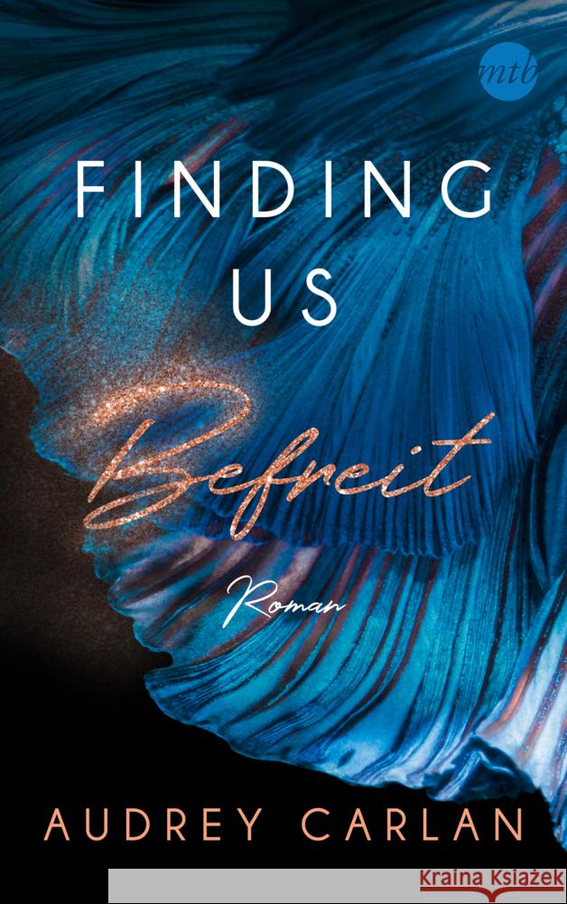 Finding us - Befreit Carlan, Audrey 9783745701159 MIRA Taschenbuch