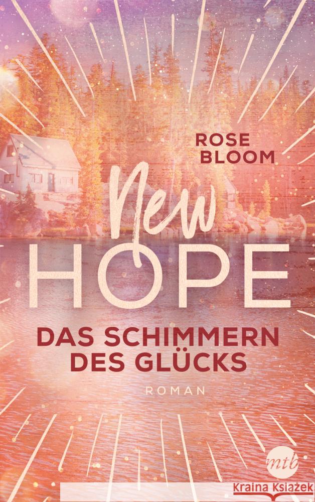 New Hope - Das Schimmern des Glücks Bloom, Rose 9783745702965 MIRA Taschenbuch