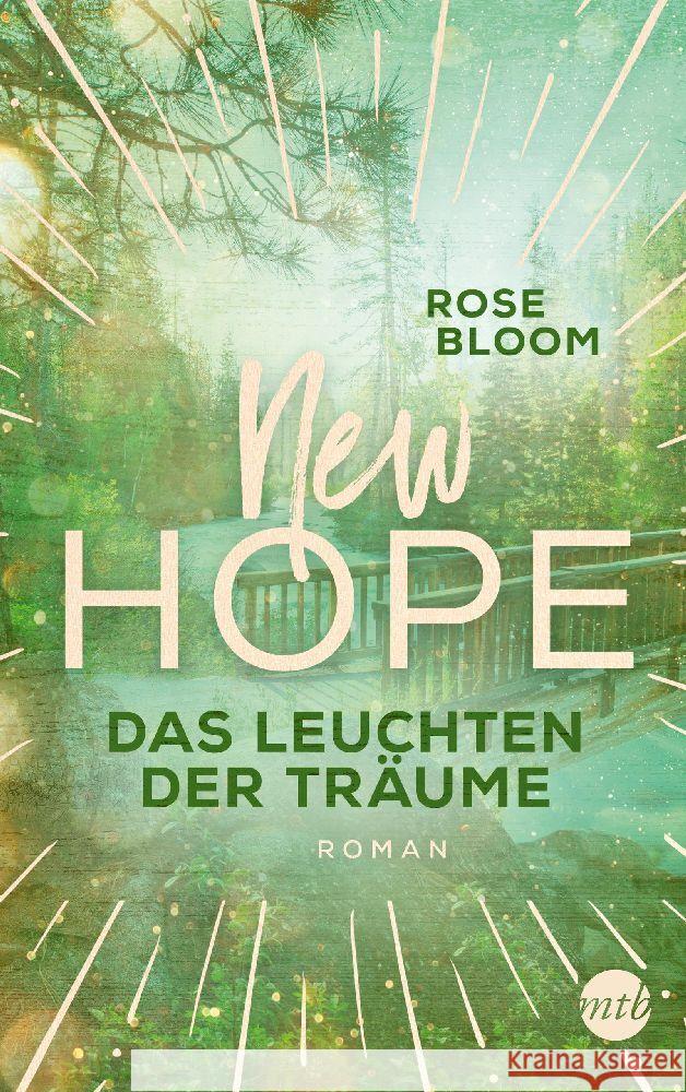 New Hope - Das Leuchten der Träume Bloom, Rose 9783745703405 MIRA Taschenbuch